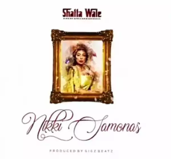 Shatta Wale - Nikki Samonas (Snippet)